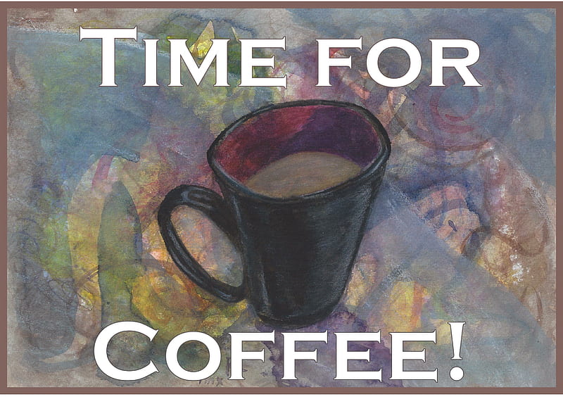 Time for Coffee!, latte, cup o joe, coffee, java, cafe o lait, painting, mocha, HD wallpaper