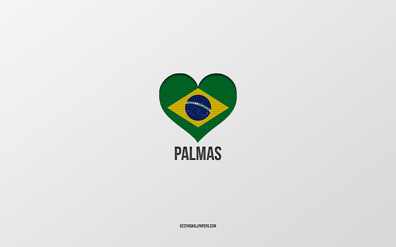 I Love Palmas, Brazilian cities, gray background, Palmas, Brazil, Brazilian flag heart, favorite cities, Love Palmas, HD wallpaper