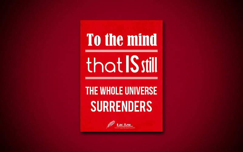 To the mind that is still The whole universe surrenders, quotes about mind, Lao Tzu, red paper, popular quotes, inspiration, Lao Tzu quotes, HD wallpaper