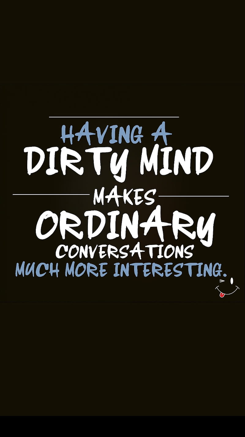 Dirty mind, funny, HD phone wallpaper | Peakpx