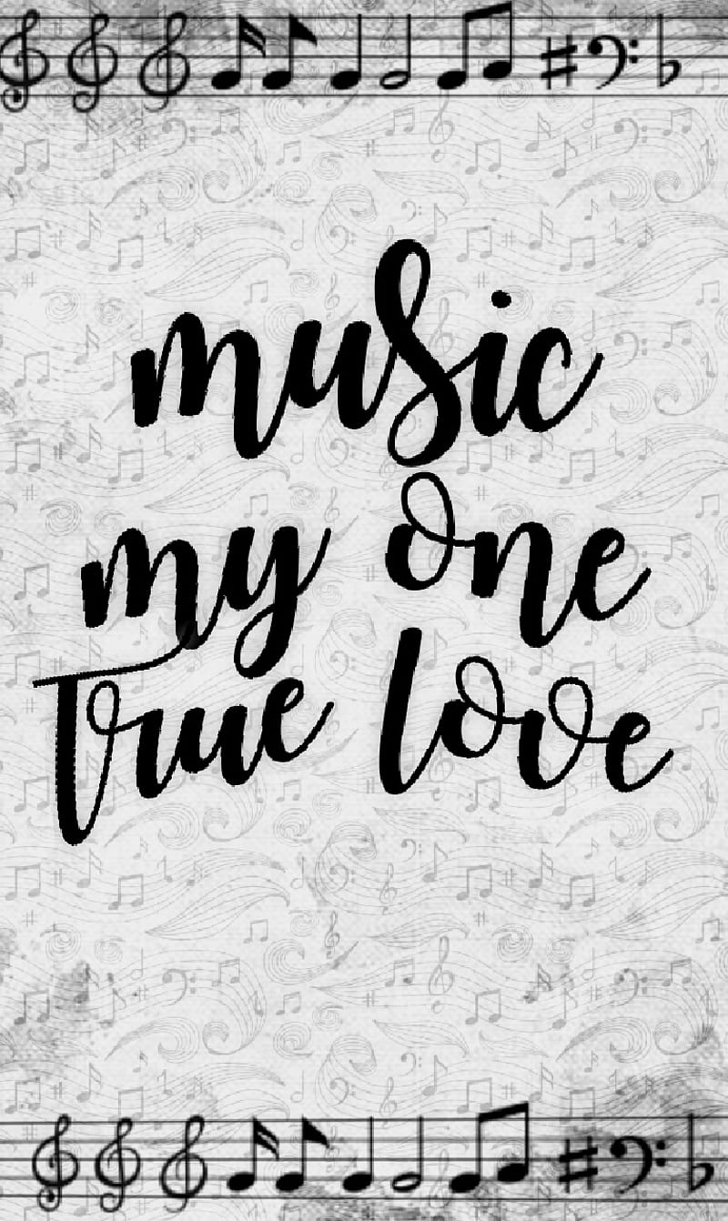 Music, black, black and white, entertainment, love, notes, quotes, sayings,  true love, HD phone wallpaper | Peakpx