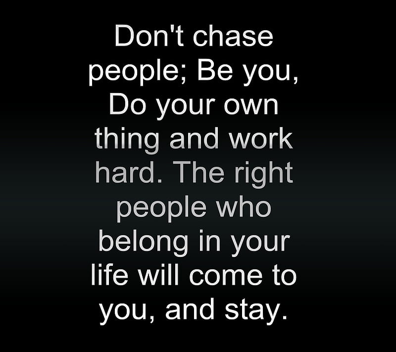dont chase, cool, life, new, quote, saying, stay, HD wallpaper