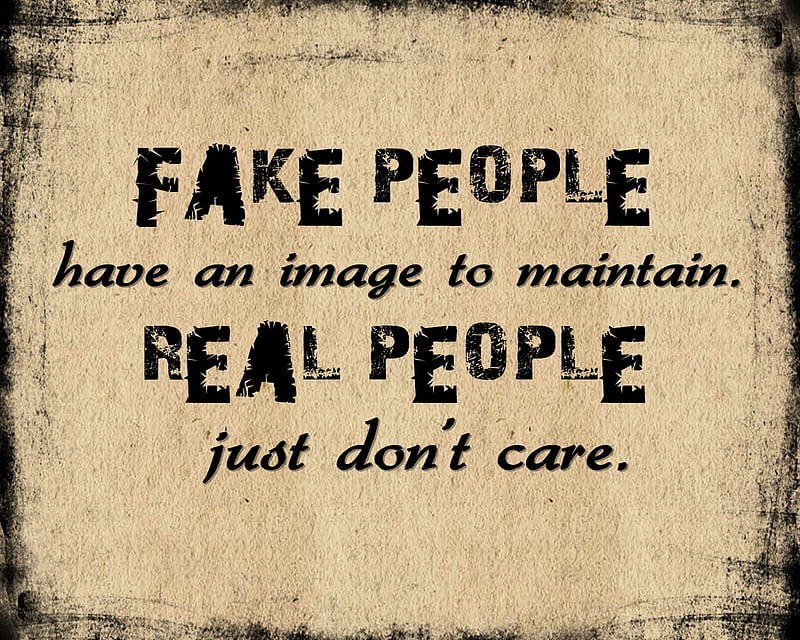 fake and real, cool, dont care maintain, new, people, HD wallpaper