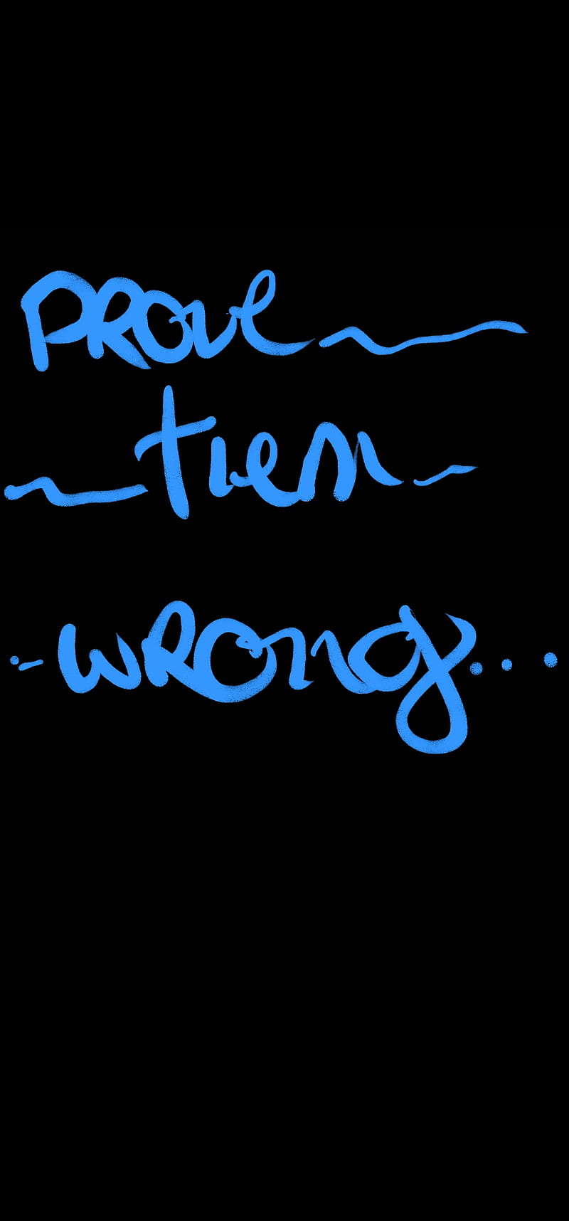 Prove them wrong calligraphy inspire quote text HD phone wallpaper   Peakpx