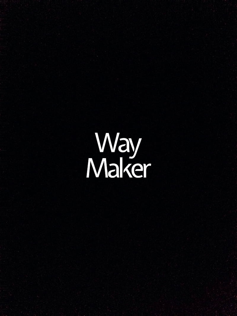 Way Maker nn, black, christian, life, quote, saying, simple, HD phone wallpaper