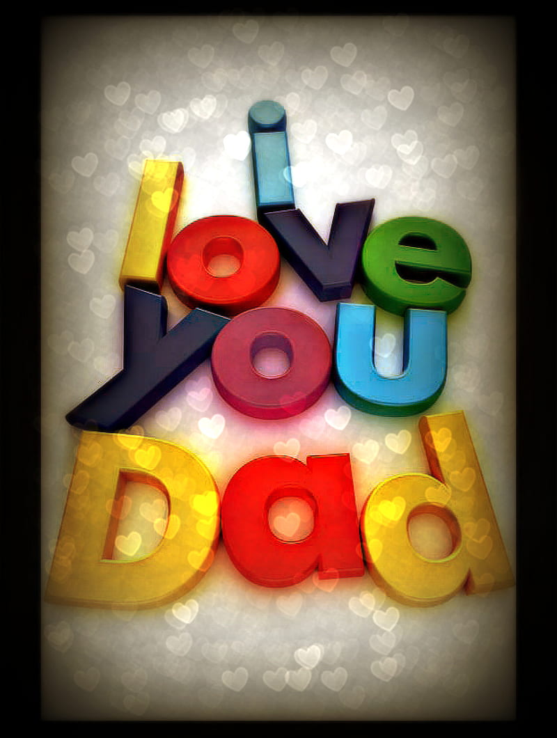 I Love You Dad, abstract, HD phone wallpaper