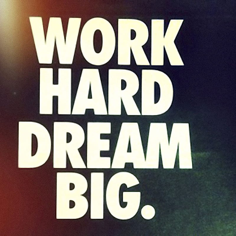 Dream Big, hard life, new, quote, saying, work, HD phone wallpaper