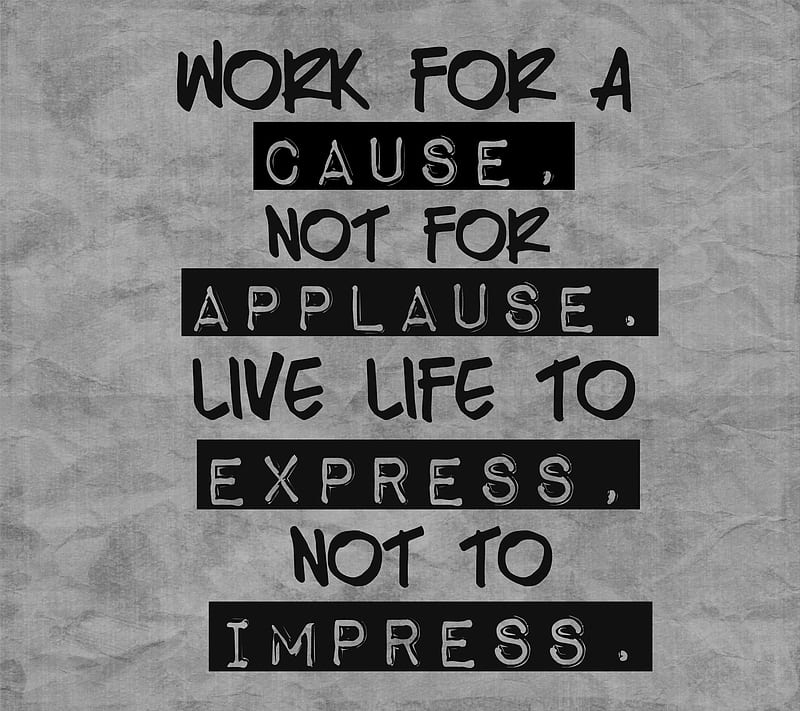 Good Words, applause, cause, express, impress, not, quote, sign, text, work, HD wallpaper