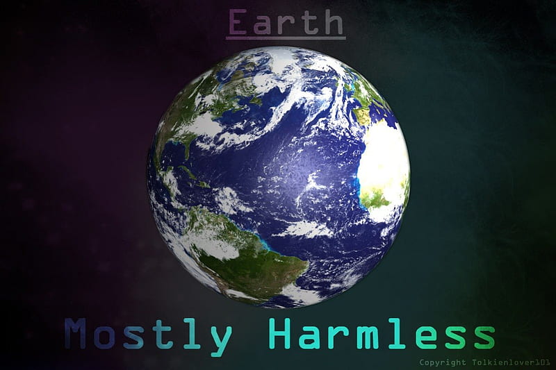 Earth: Mostly Harmless, hitchhiker, harmless, mostly, hhgttg, earth, hitch-hikers, HD wallpaper