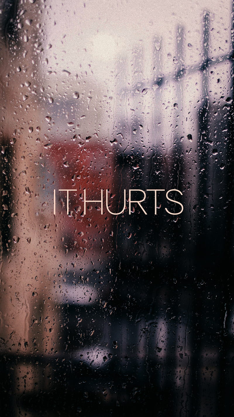 It Hurts, blur, heartbreak, hurts, love, pain, quote, quotes, rain, sayings, HD phone wallpaper