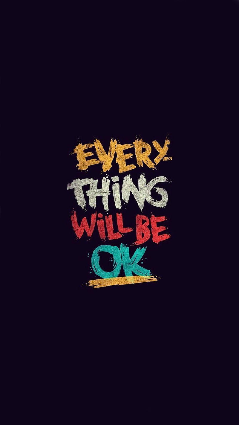 Every thing will be ok every thing will be ok, HD phone wallpaper