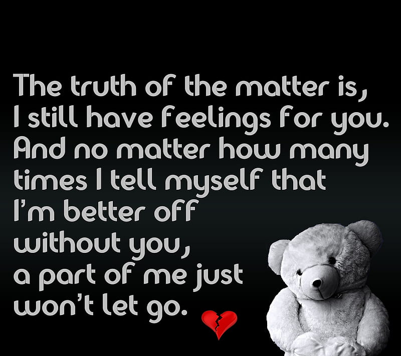 wont let go, break up, cool, love, miss, new, quote, sad, saying, teddy, unhappy, HD wallpaper