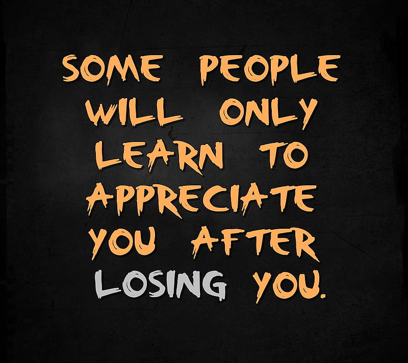 losing you, cool, learn, love, new, people, quote, relation, saying, sign, HD wallpaper