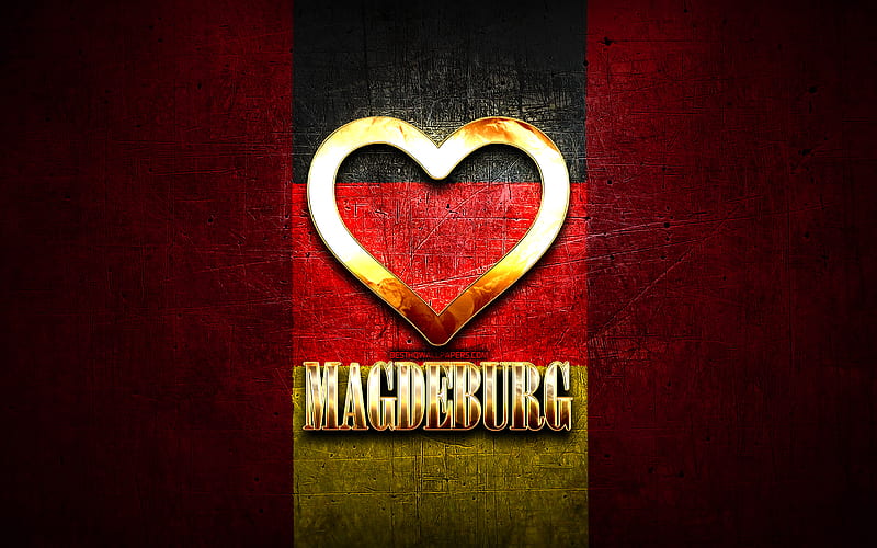 I Love Magdeburg, german cities, golden inscription, Germany, golden heart, Magdeburg with flag, Magdeburg, favorite cities, Love Magdeburg, HD wallpaper