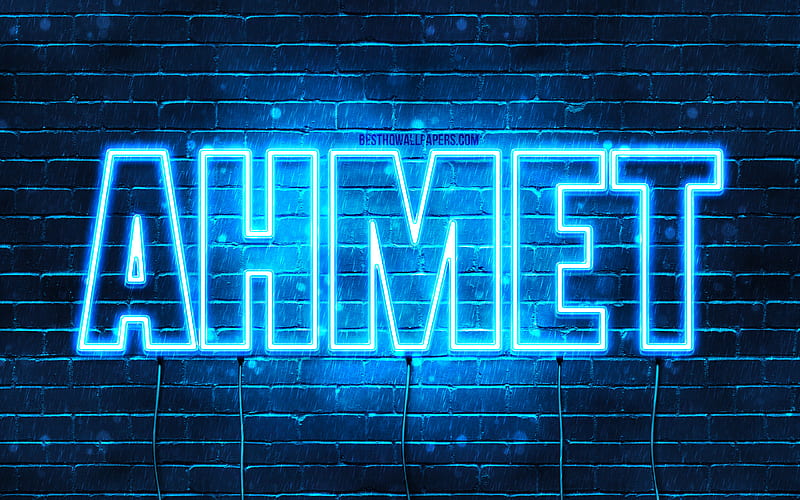 Ahmet with names, Ahmet name, blue neon lights, Happy Birtay Ahmet, popular turkish male names, with Ahmet name, HD wallpaper