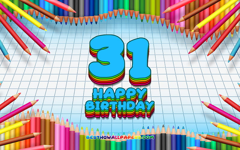 Happy 31st birtay, colorful pencils frame, Birtay Party, blue checkered background, Happy 31 Years Birtay, creative, 31st Birtay, Birtay concept, 31st Birtay Party, HD wallpaper