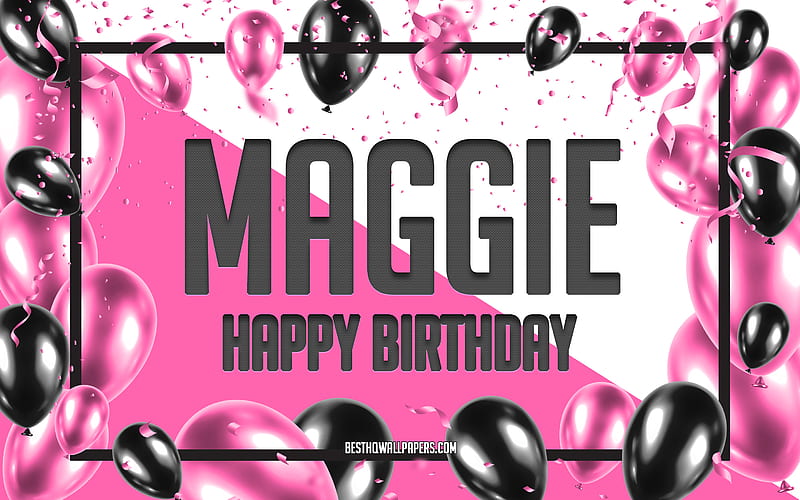 Happy Birtay Maggie, Birtay Balloons Background, Maggie, with names, Maggie Happy Birtay, Pink Balloons Birtay Background, greeting card, Maggie Birtay, HD wallpaper