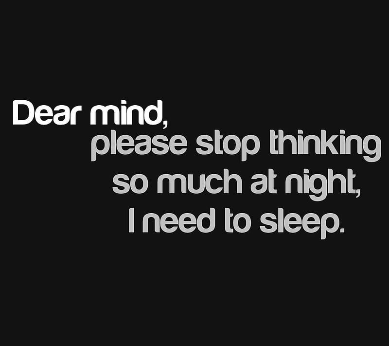 dear mind, new, night, please, quote, saying, sleep, stop, thinking, HD wallpaper