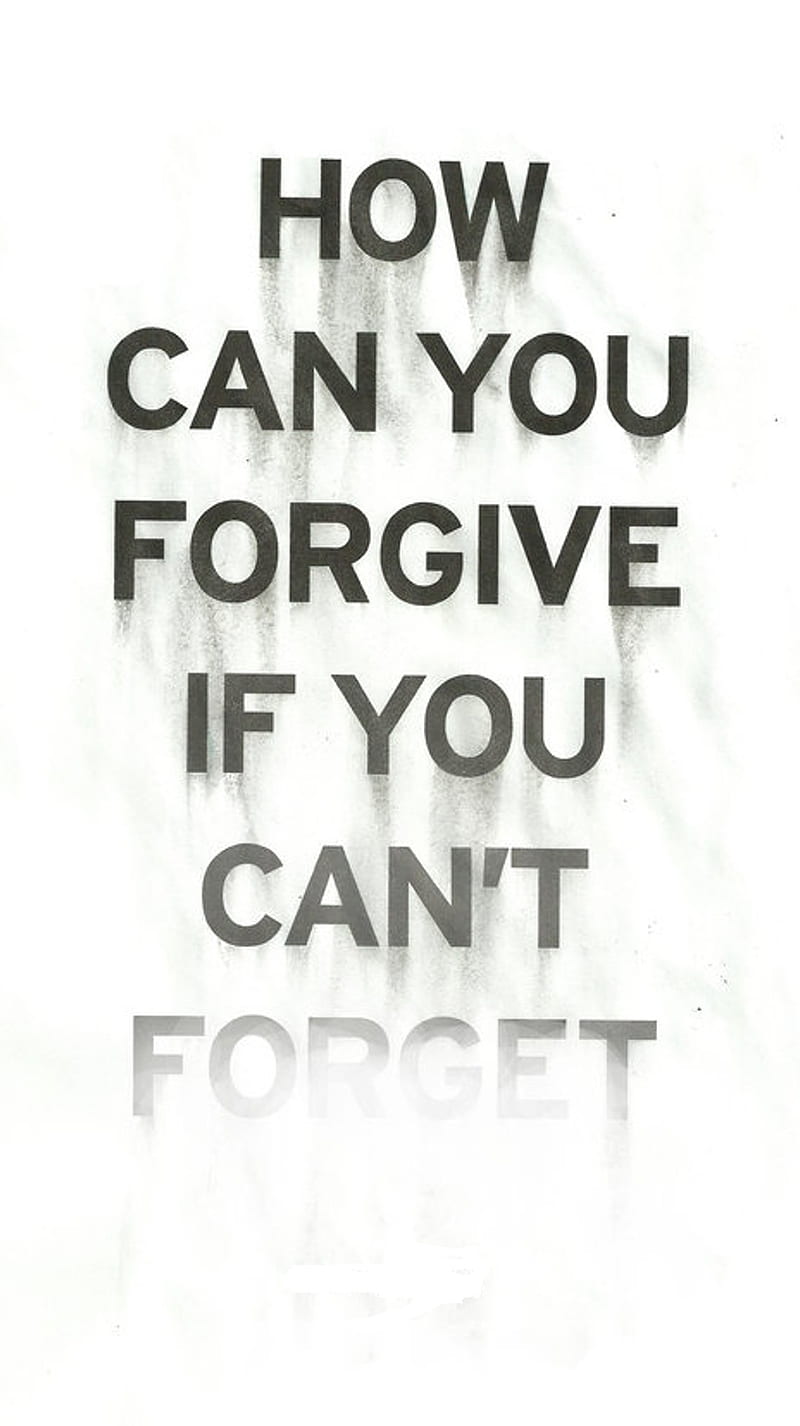 Forget, can, forgive, how, HD phone wallpaper