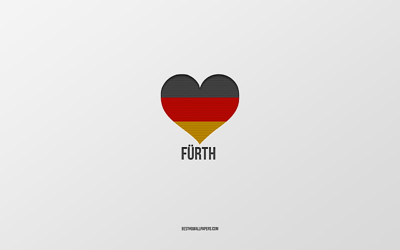 I Love Furth, German cities, gray background, Germany, German flag heart, Furth, favorite cities, Love Furth, HD wallpaper