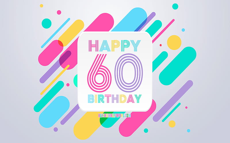 Happy 60 Years Birtay, Abstract Birtay Background, Happy 60th Birtay, Colorful Abstraction, 60th Happy Birtay, Birtay lines background, 60 Years Birtay, 60 Years Birtay party, HD wallpaper