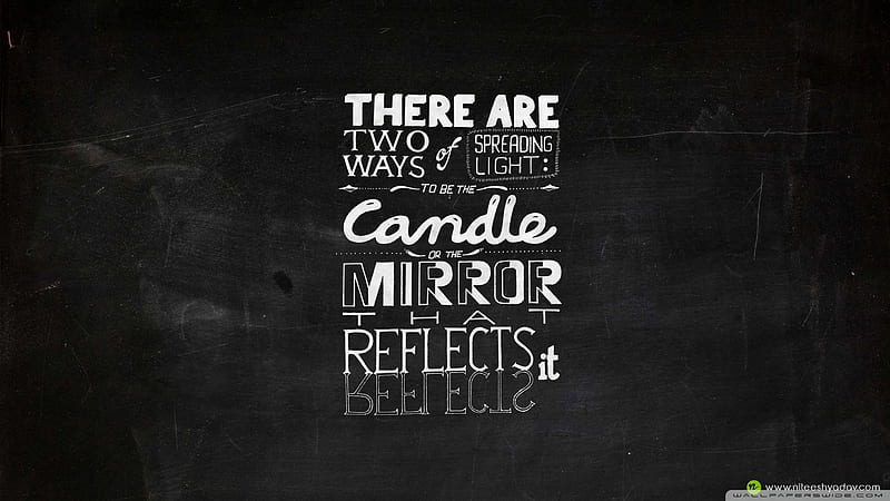 There Are Two Ways Of Spreading Light To Be The Candle Or The Mirror That Reflect It Inspirational, HD wallpaper