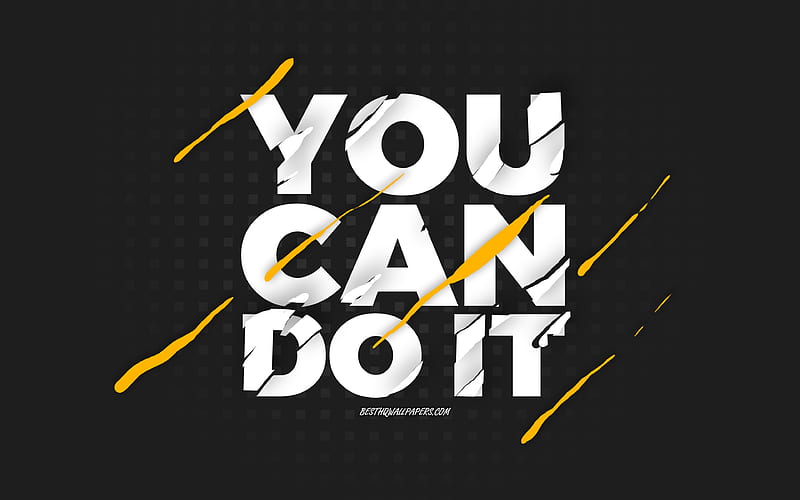 You can do it, black background, creative art, You can do it concepts,  motivation quotes, HD wallpaper | Peakpx