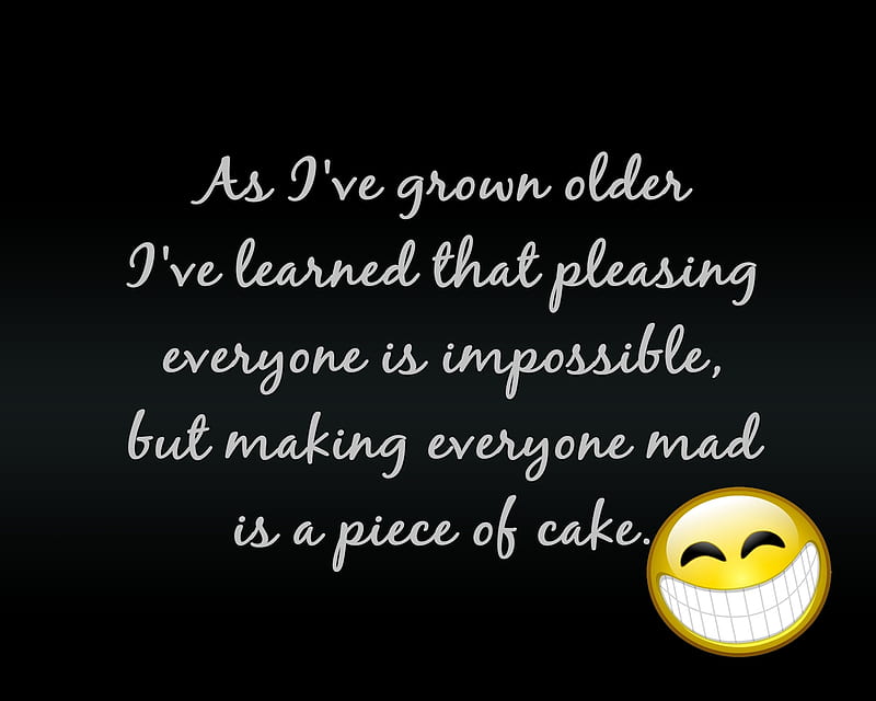 piece of cake, cool, learned, mad, new, pleasing, quoteolder, saying, sign, HD wallpaper