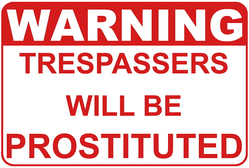 Warning Sign, red, text, warning, sign, funny, trespassers, prostitude, HD wallpaper