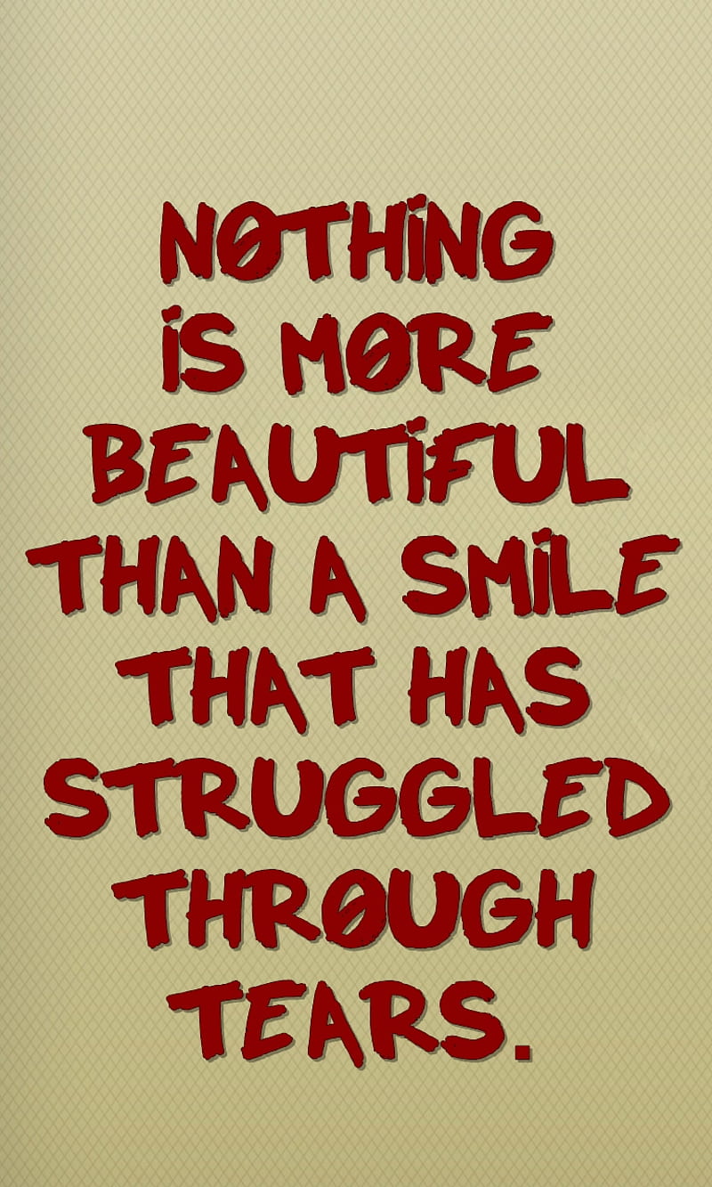 a smile, bonito, cool, new, quote, saying, sign, smile, struggle, tears, HD phone wallpaper