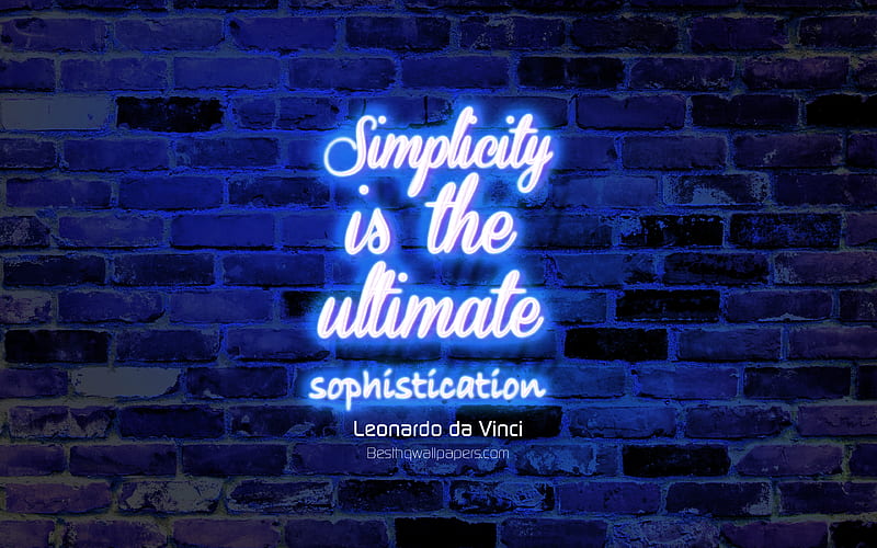 Simplicity is the ultimate sophistication, blue brick wall, Leonardo da Vinci Quotes, neon text, inspiration, Leonardo da Vinci, quotes about simplicity, HD wallpaper