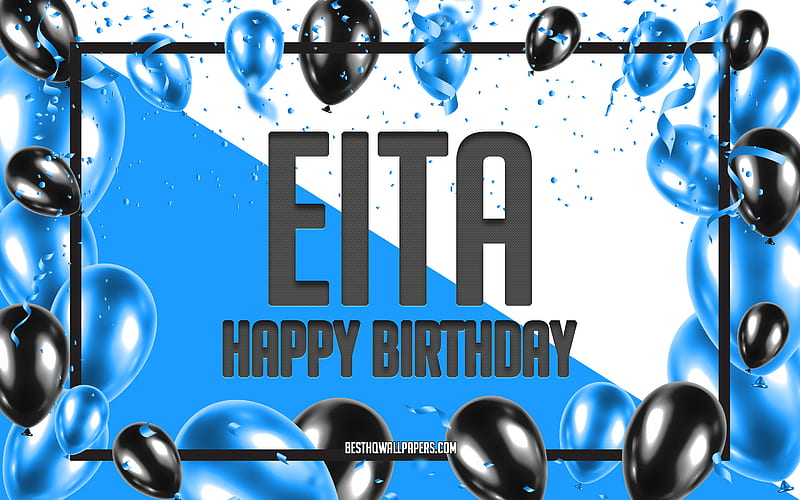 Happy Birtay Eita, Birtay Balloons Background, popular Japanese male names, Eita, with Japanese names, Blue Balloons Birtay Background, greeting card, Eita Birtay, HD wallpaper