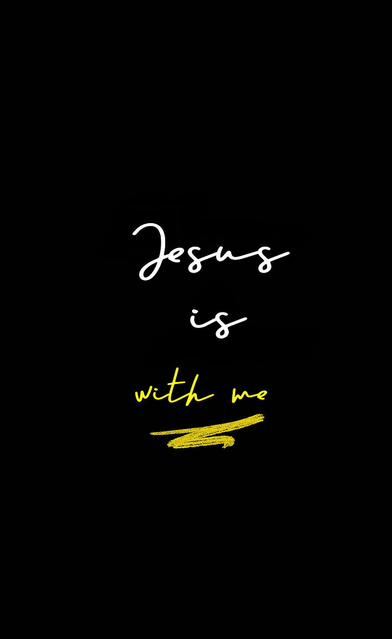 Jesus is with me, god, love, christian, faith, believe, positive quote, HD phone wallpaper