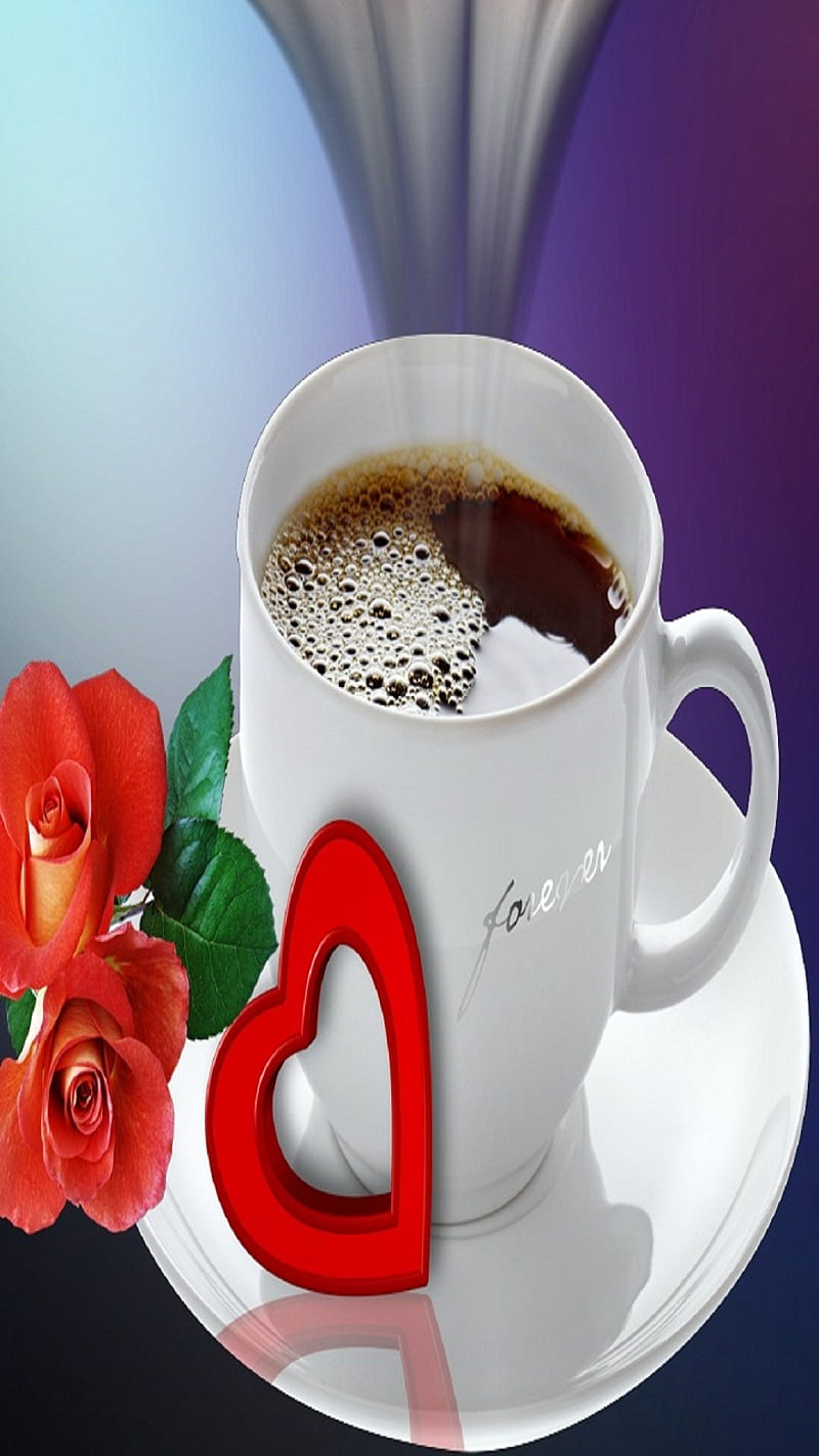 Love Forever, coffee, cup, good morning, heart, rose, tea, HD ...