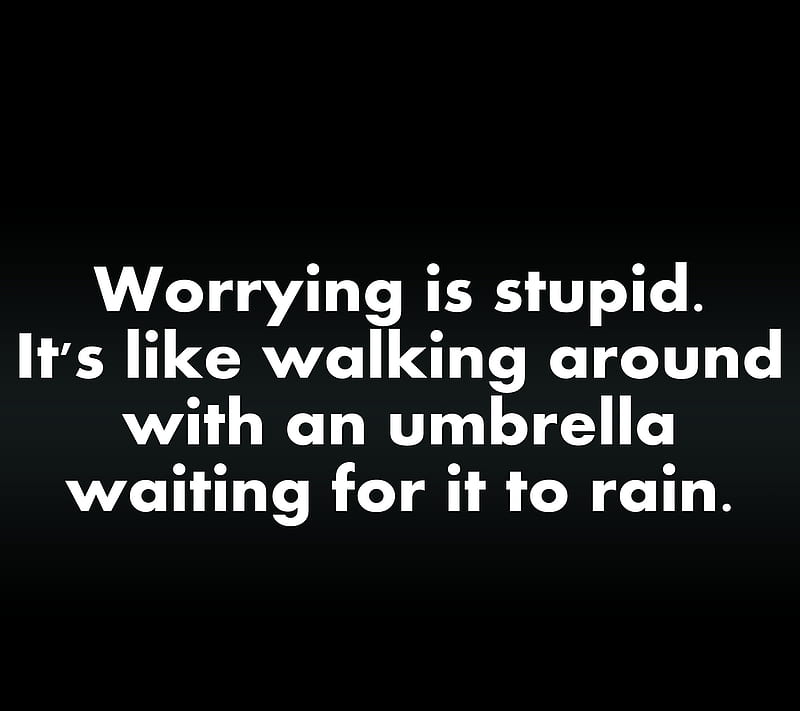 worrying, new, nice, quote, rain, saying, sign, umbrella, walking, worry, HD wallpaper