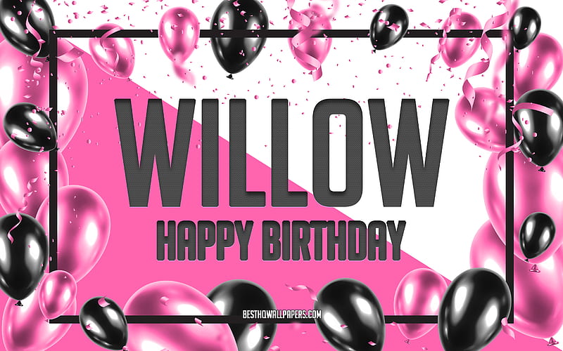 Happy Birtay Willow, Birtay Balloons Background, Willow, with names, Willow Happy Birtay, Pink Balloons Birtay Background, greeting card, Willow Birtay, HD wallpaper