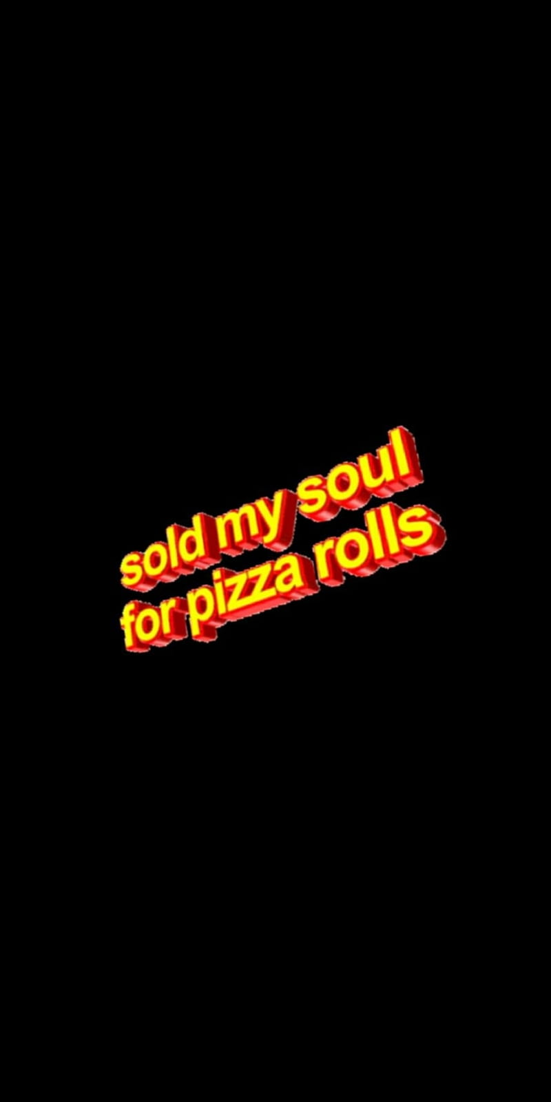 Pizza rolls , edgy, food, funny, humor, pizza rolls, sold my soul, HD phone wallpaper