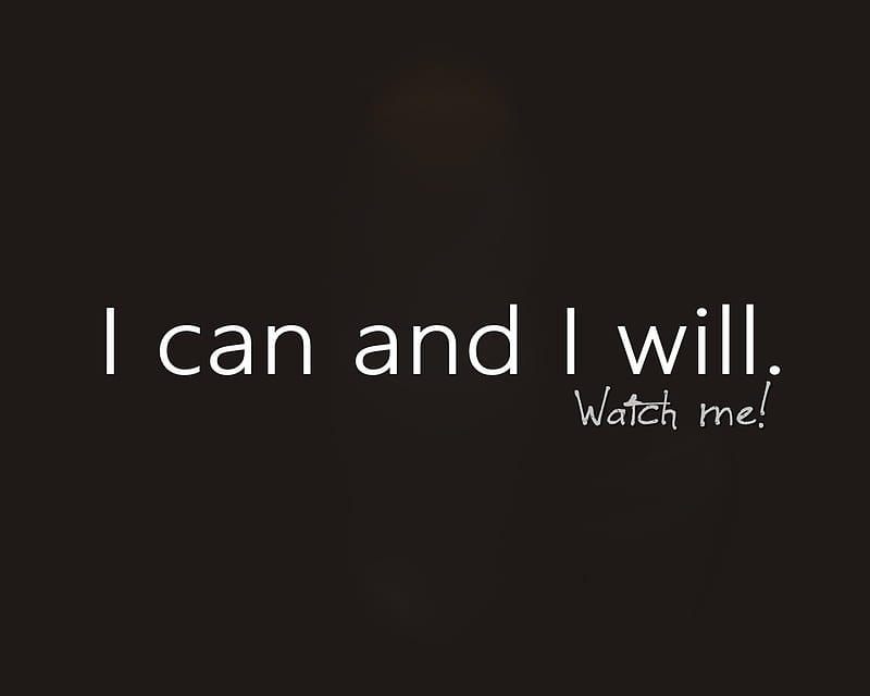 Watch Me, can, cool, life, me, new, quote, saying, sign, watch, will, HD  wallpaper | Peakpx