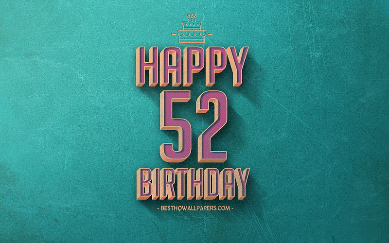52nd Happy Birtay, Turquoise Retro Background, Happy 52 Years Birtay, Retro Birtay Background, Retro Art, 52 Years Birtay, Happy 52nd Birtay, Happy Birtay Background, HD wallpaper