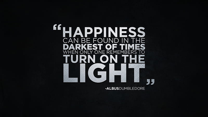Happiness Can Be Found In The Darkest Of Times Motivational, HD wallpaper