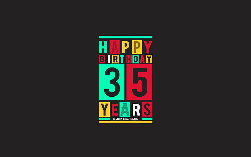 Happy 35 Years Birtay, Birtay Flat Background, 35th Happy Birtay, Creative Flat Art, 35 Years Birtay, Happy 35th Birtay, Colorful Abstraction, Happy Birtay Background, HD wallpaper