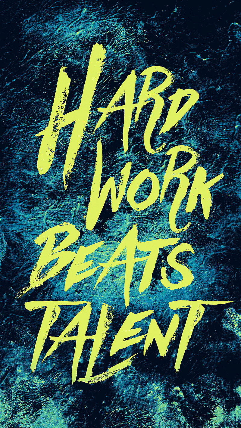 Hard Work Beats Talent, 