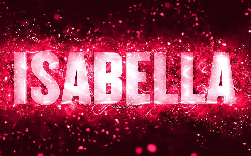 Happy Birtay Isabella pink neon lights, Isabella name, creative, Isabella Happy Birtay, Isabella Birtay, popular american female names, with Isabella name, Isabella, HD wallpaper