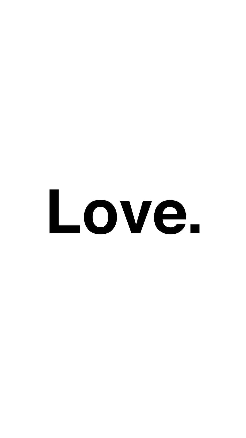 Love, black, clean, desenho, letters, minimal, valentine, white, word, words,  HD phone wallpaper | Peakpx
