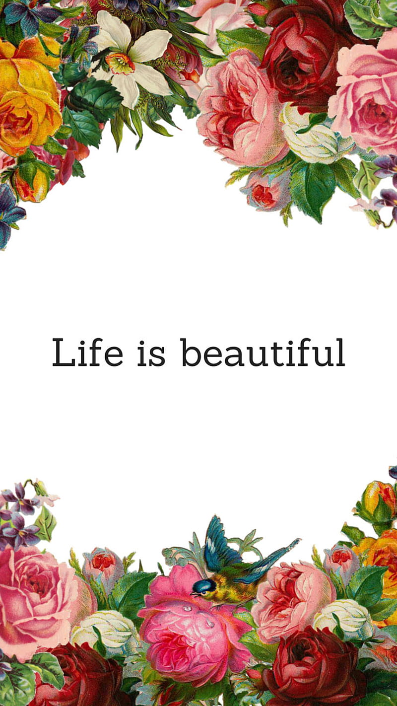 Life is Beautiful , flowers, sayings, quote, life, HD phone wallpaper