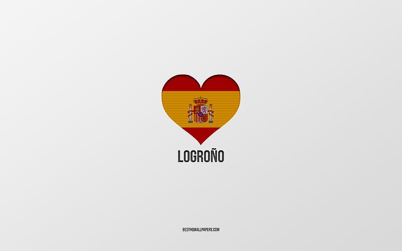 I Love Logrono, Spanish cities, gray background, Spanish flag heart, Logrono, Spain, favorite cities, Love Logrono, HD wallpaper