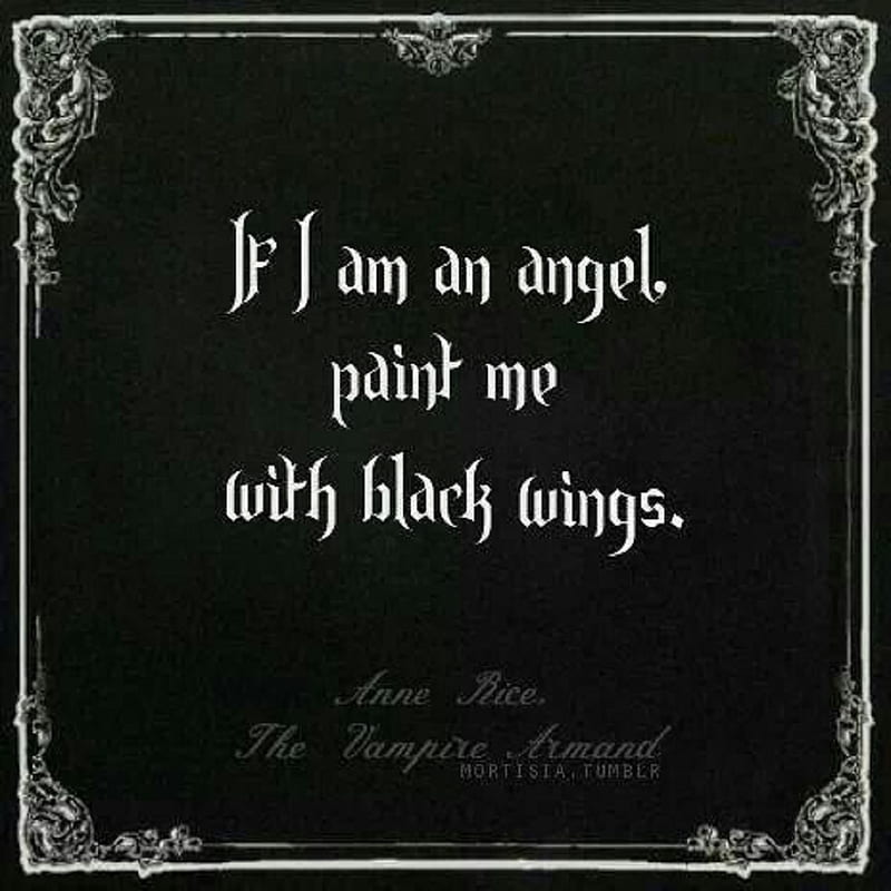 Give Me Black Wings, angel, anne rice, armand, love, pain, quotes, vampire, HD phone wallpaper