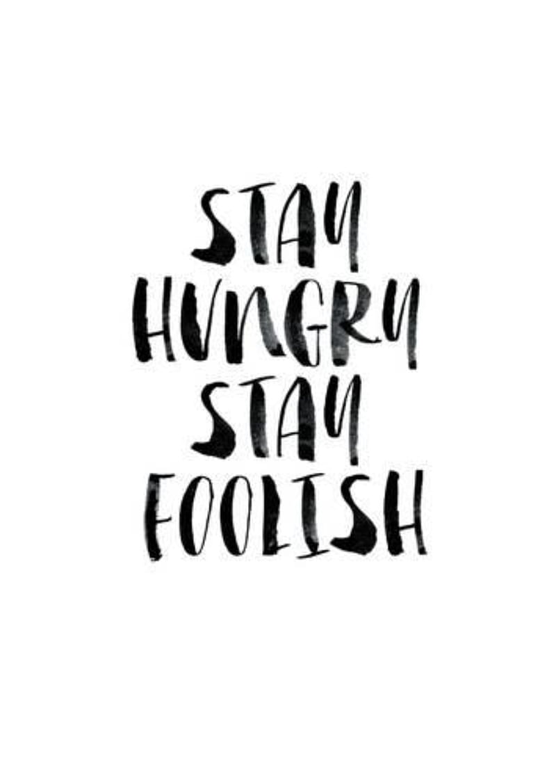 Hungry and Foolish, background, motivation, motivational, quote, saying, simple, stay foolish, stay hungry, text, HD phone wallpaper