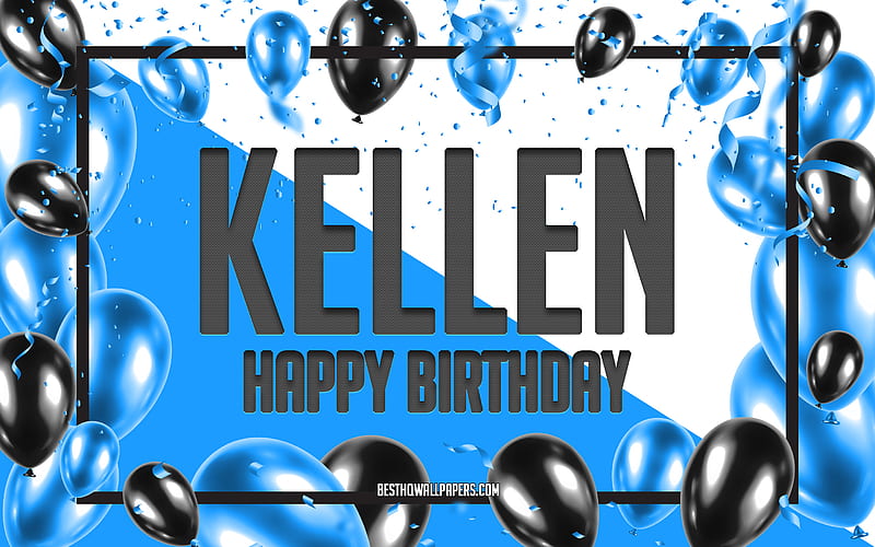 Happy Birtay Kellen, Birtay Balloons Background, Kellen, with names, Kellen Happy Birtay, Blue Balloons Birtay Background, greeting card, Kellen Birtay, HD wallpaper