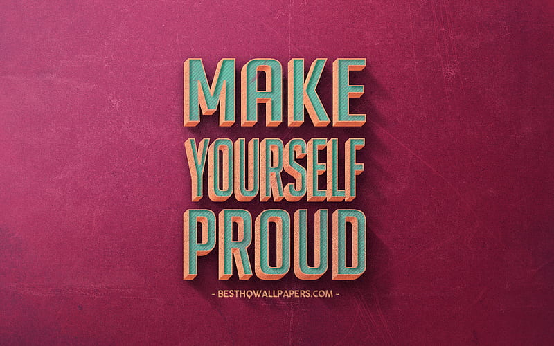 Make yourself proud, retro style, motivation, inspiration, purple retro background, HD wallpaper